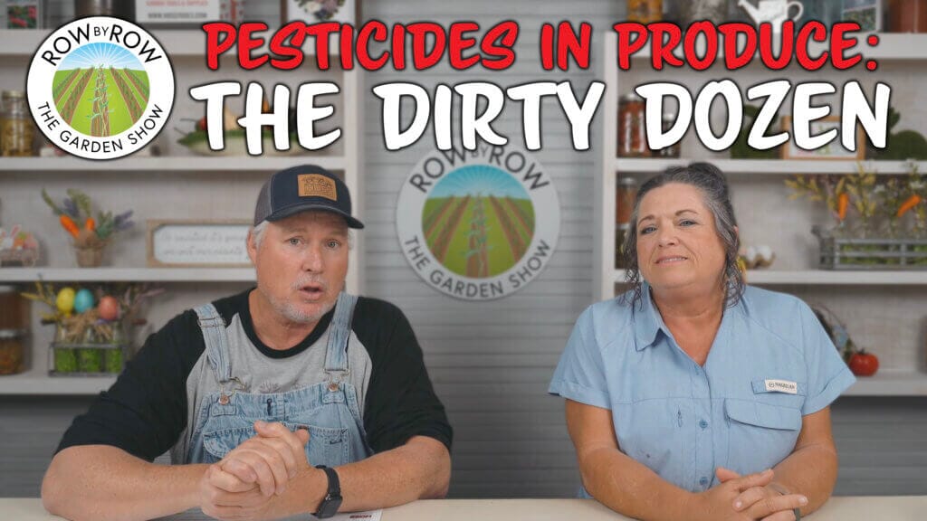 Row by Row Episode 242: Pesticides in Produce